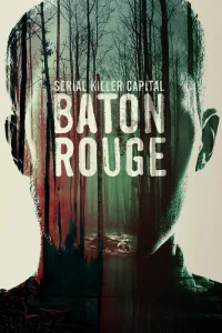 Столица серийных убийц: Батон-Руж